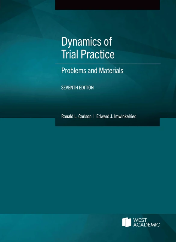 Dynamics of Trial Practice: Problems and Materials (Coursebook)
