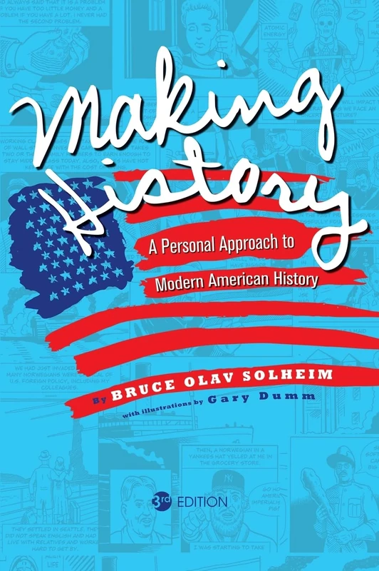 Making History: A Personal Approach to Modern American History