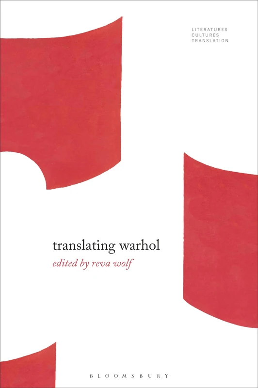 Translating Warhol (Literatures, Cultures, Translation)