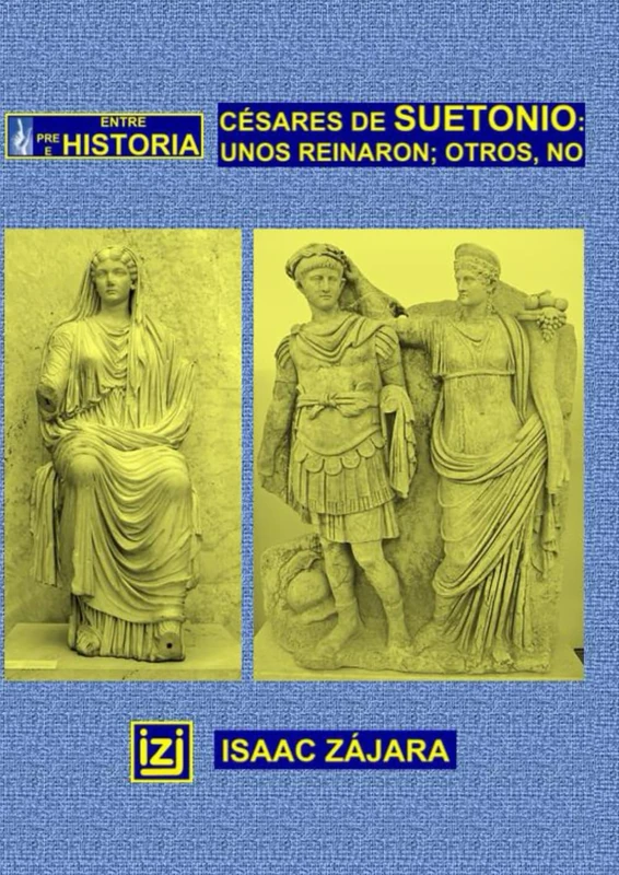 CÉSARES DE SUETONIO: UNOS REINARON; OTROS, NO