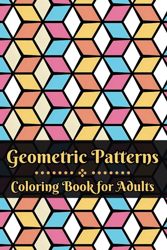 Geometric Patterns Coloring Book for Adults: 50 Satisfying and Relaxing Designs