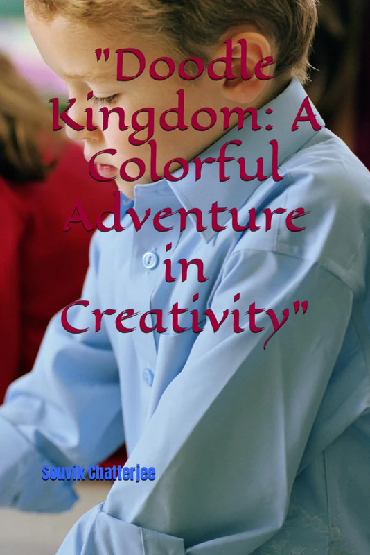 "Doodle Kingdom: A Colorful Adventure in Creativity"
