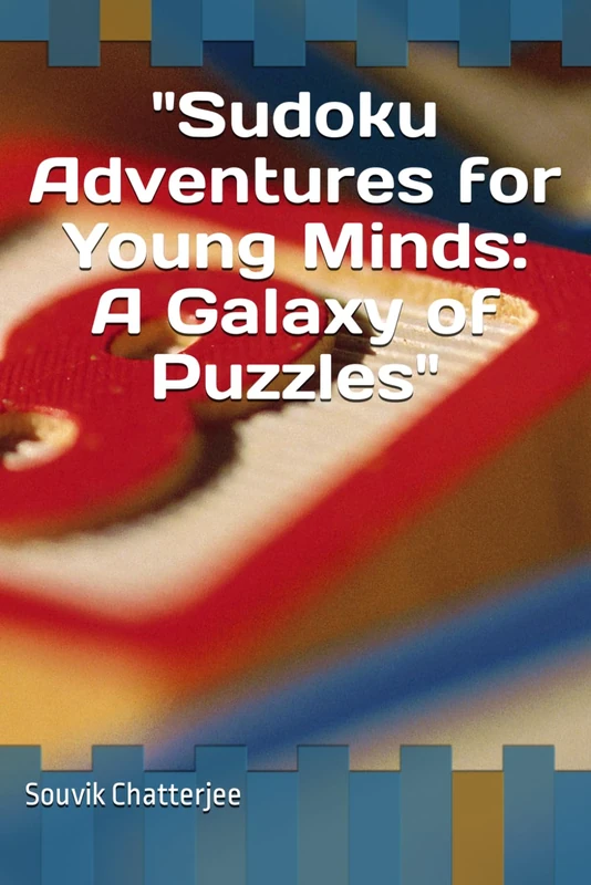 "Sudoku Adventures for Young Minds: A Galaxy of Puzzles"
