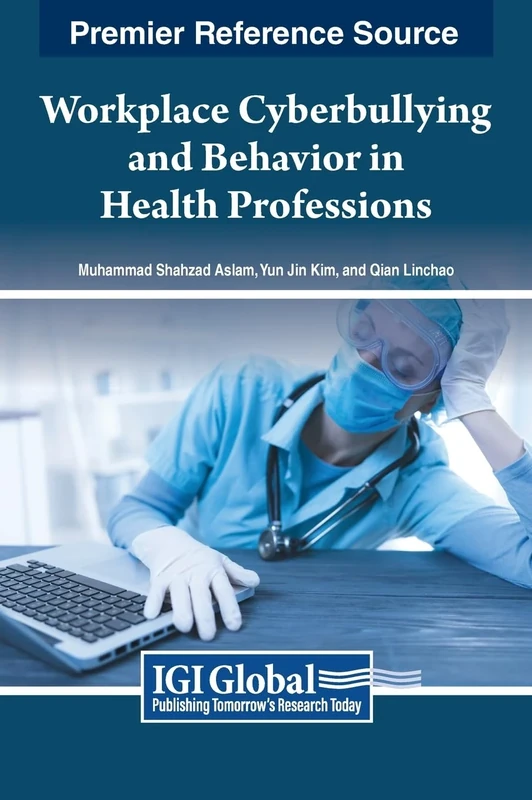 Workplace Cyberbullying and Behavior in Health Professions