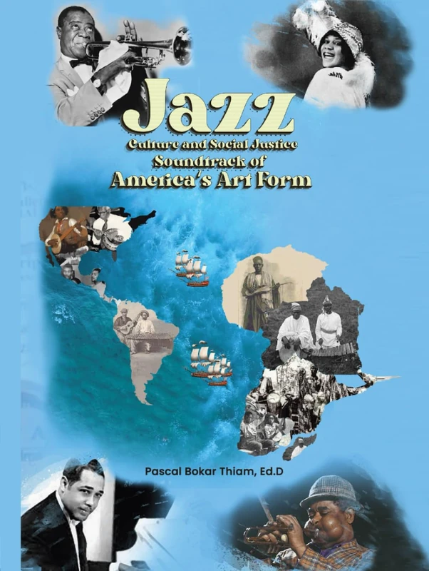 Jazz, Culture & Social Justice; Soundtrack of America’s Art Form