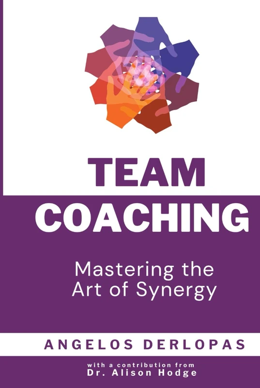 Team Coaching: Mastering the Art of Synergy