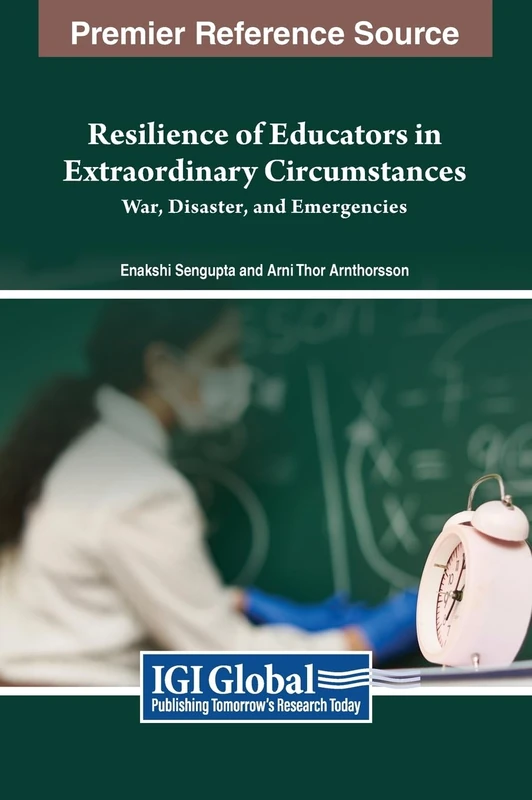 Resilience of Educators in Extraordinary Circumstances: War, Disaster, and Emergencies