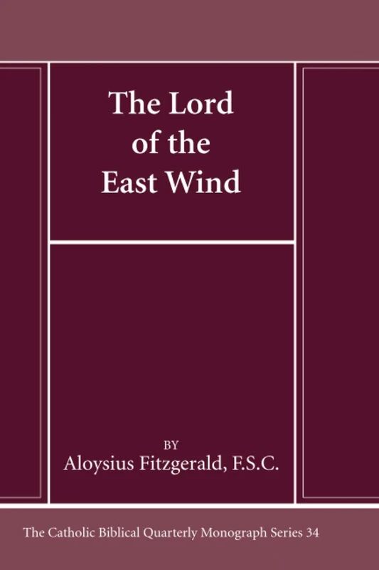 The Lord of the East Wind (Catholic Biblical Quarterly Monograph Series) - Image 1