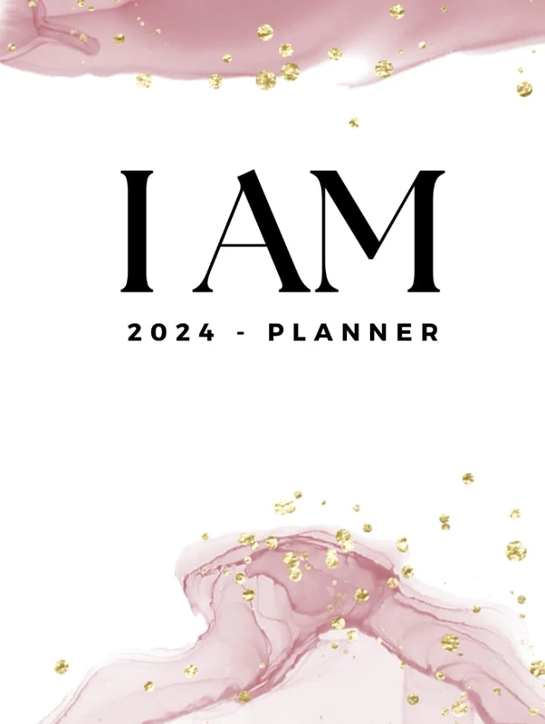 2024 - I AM PLANNER - Weekly & Monthly Planner, Manifest Journal, Affirmations, Vision Board, Habits, Goals, Mantras, Reflection Sheets, Rituals, ... I live my most Badass and Beautiful Life!