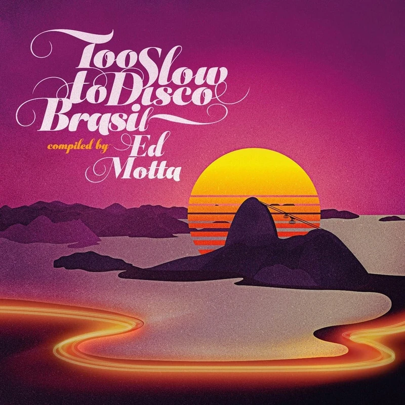 Too Slow to Disco Brasil - Ed Motta Compiled Digital Music - Image 1