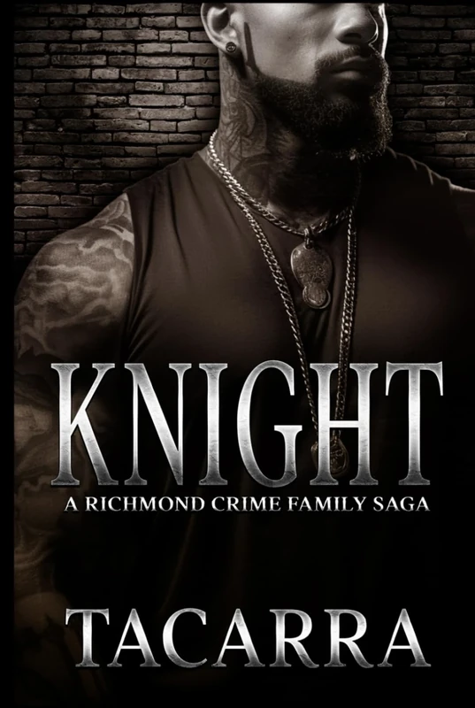 Knight: A Richmond Crime Family Saga (The RCF Saga)