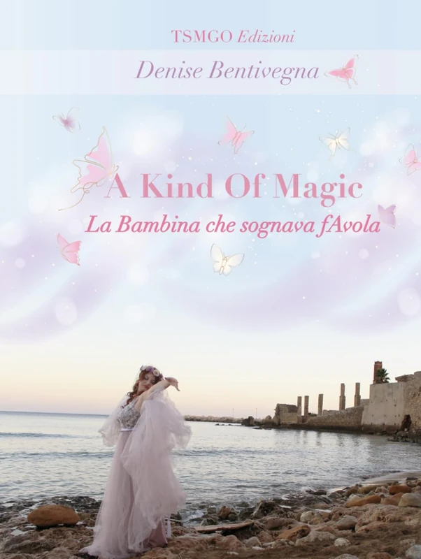 A Kind Of Magic: La bambina che sognava fAvola