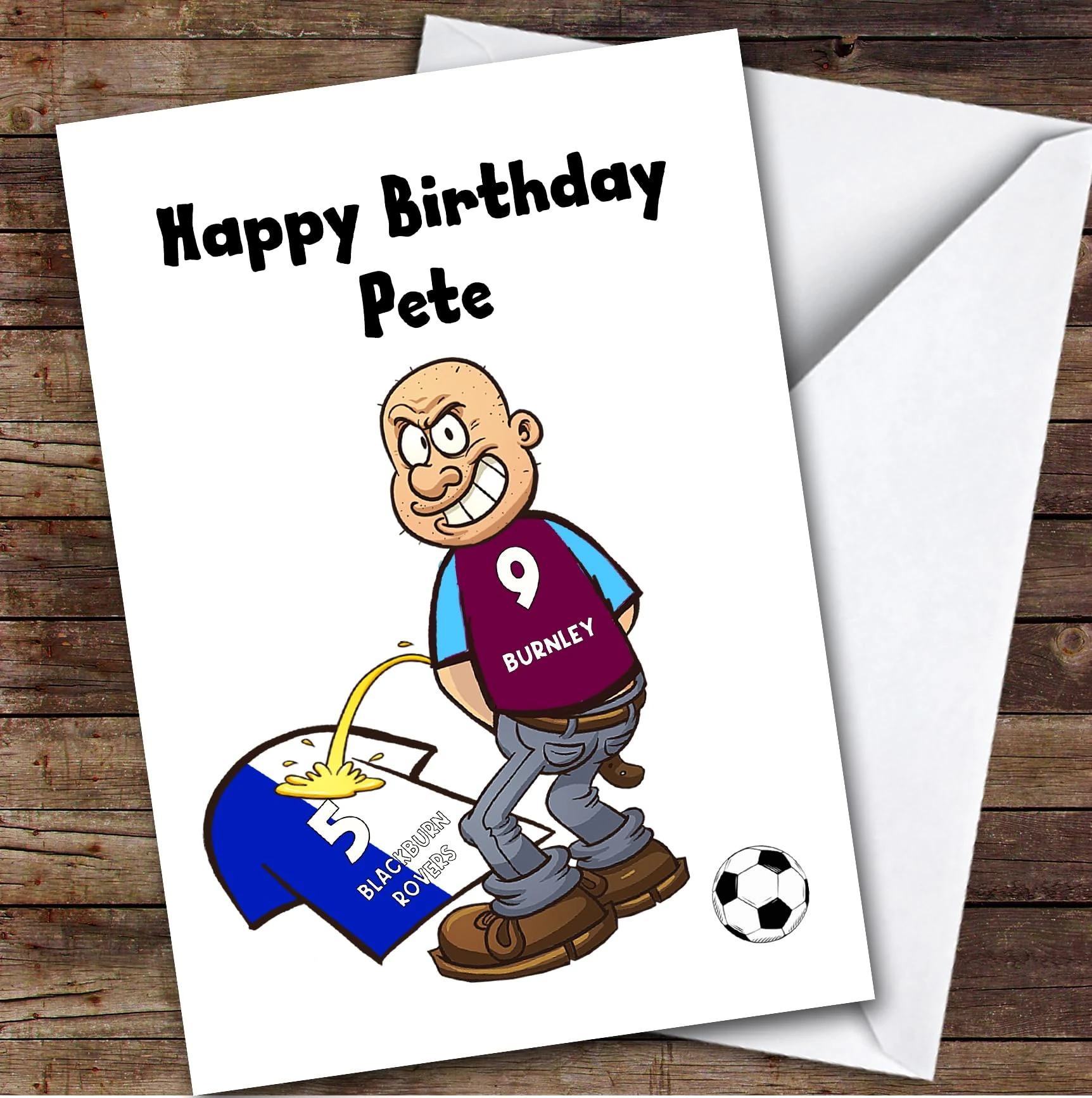 Burnley Weeing On Blackburn Funny Blackburn Football Fan Birthday Card | Personalised Birthday Card | Funny Football Birthday Card for Him | Blackburn Fan Birthday Card