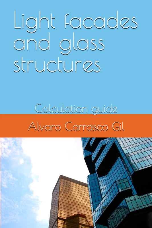 Light facades and glass structures: Calculation guide