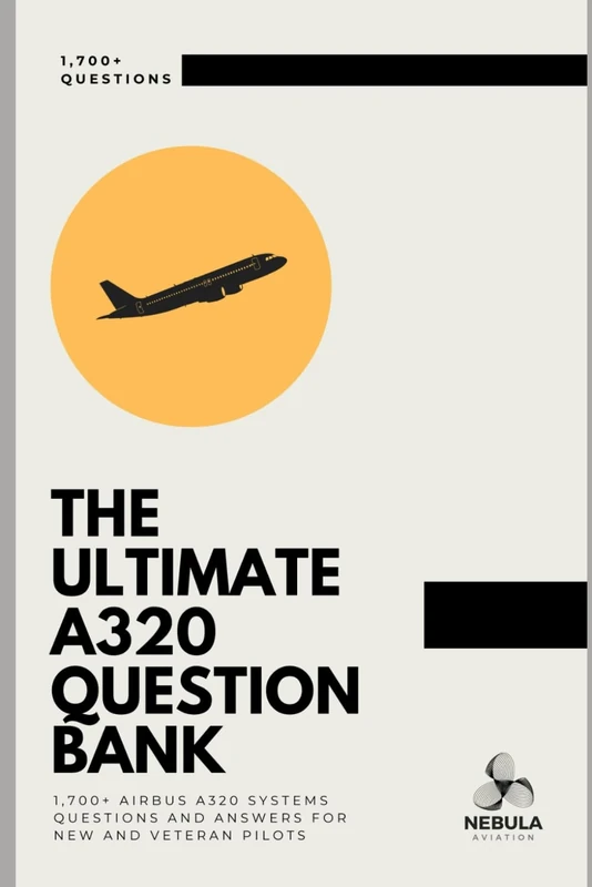 The Ultimate A320 Question Bank: 1,700+ official type rating questions