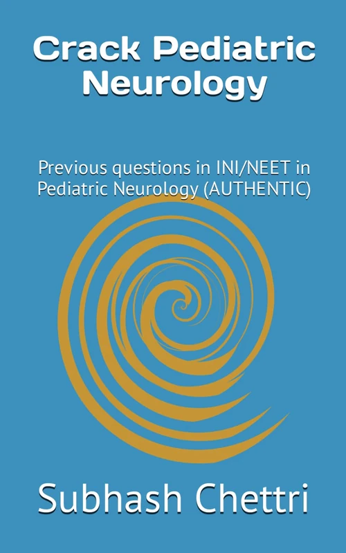 Crack Pediatric Neurology: Previous questions in INI/NEET in Pediatric Neurology - Image 1