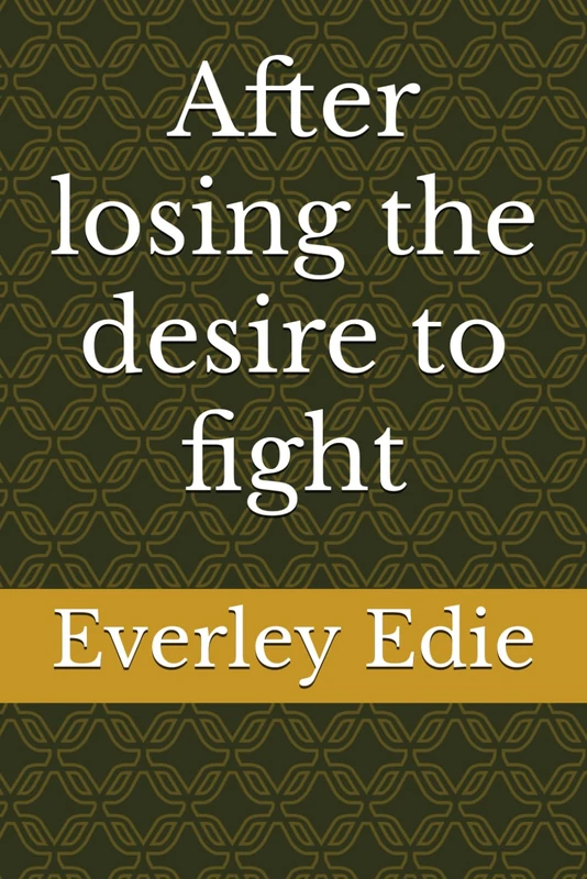 After Losing the Desire to Fight - Book