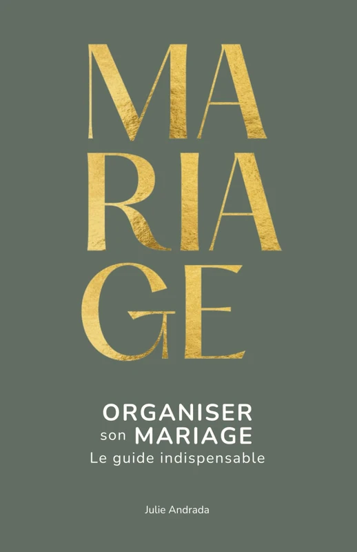Organiser son mariage : le guide indispensable pour une journée parfaite sans stress: Tous les conseils d’une organisatrice de mariage pour organiser votre mariage en toute sérénité
