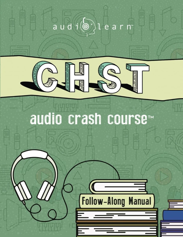 CHST Audio Crash Course: Complete Review for Construction Health and Safety Technician Exam - Top Test Questions! (Audio Crash Course Series)