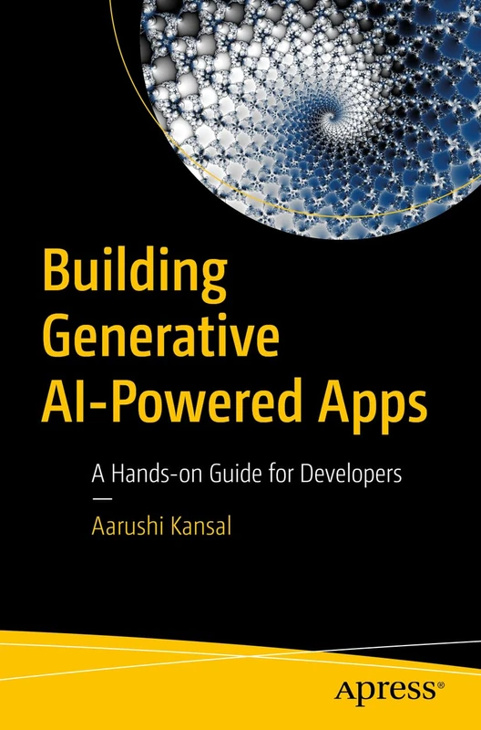 Building Generative AI-Powered Apps: A Hands-on Guide for Developers - Image 1