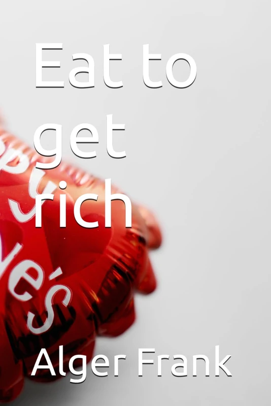 Eat to get rich