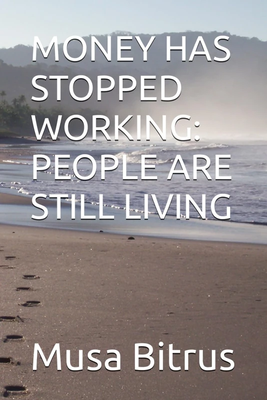 MONEY HAS STOPPED WORKING: PEOPLE ARE STILL LIVING - Image 1