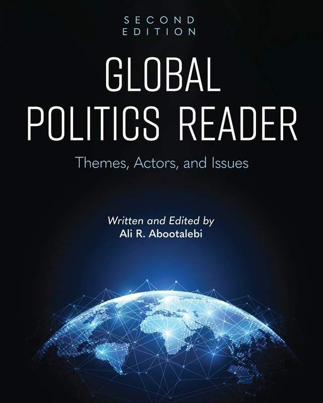 Global Politics Reader: Themes, Actors, and Issues
