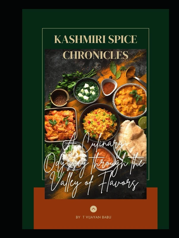 Kashmiri Spice Chronicles: A Culinary Odyssey through the Valley of Flavors