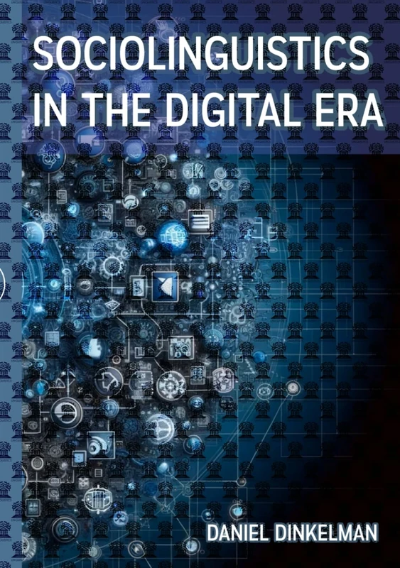 Sociolinguistics in the Digital Era: Digital Language Evolution and Identity Formation: Online Code-Switching, Social Media Linguistics, and Discourse Analysis Concerning Community Power Dynamics