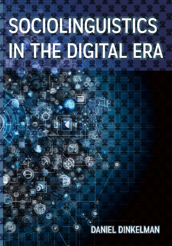 Sociolinguistics in the Digital Era: Digital Language Evolution and Identity Formation: Online Code-Switching, Social Media Linguistics, and Discourse Analysis Concerning Community Power Dynamics