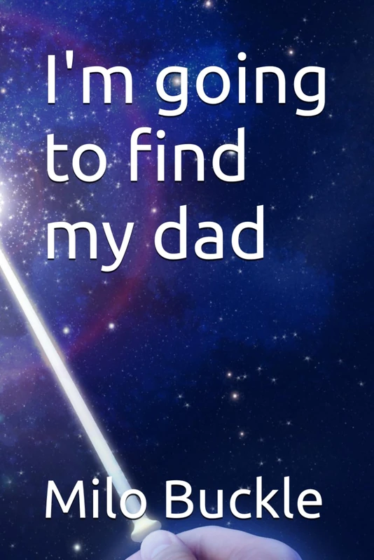 I'm going to find my dad