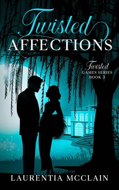 Twisted Affection: An Historical Romance Novel: 3 (Twisted Games)