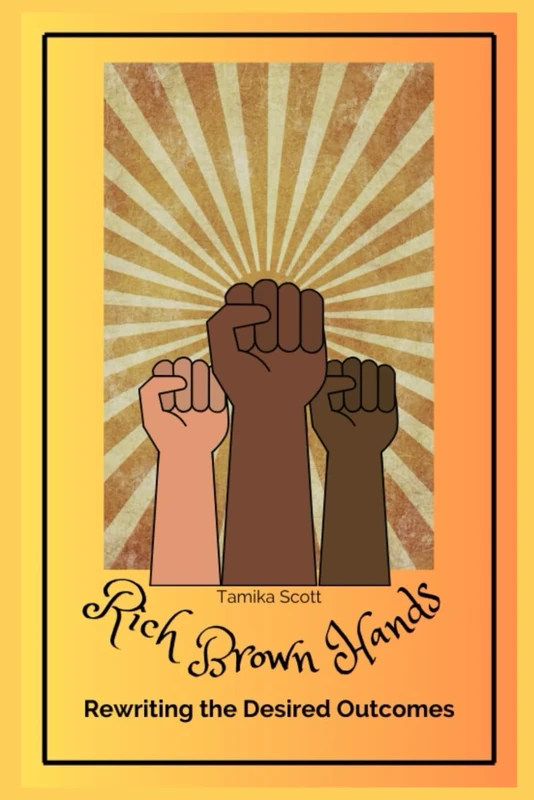 Rich Brown Hands: Rewriting the Desired Outcomes - Image 1