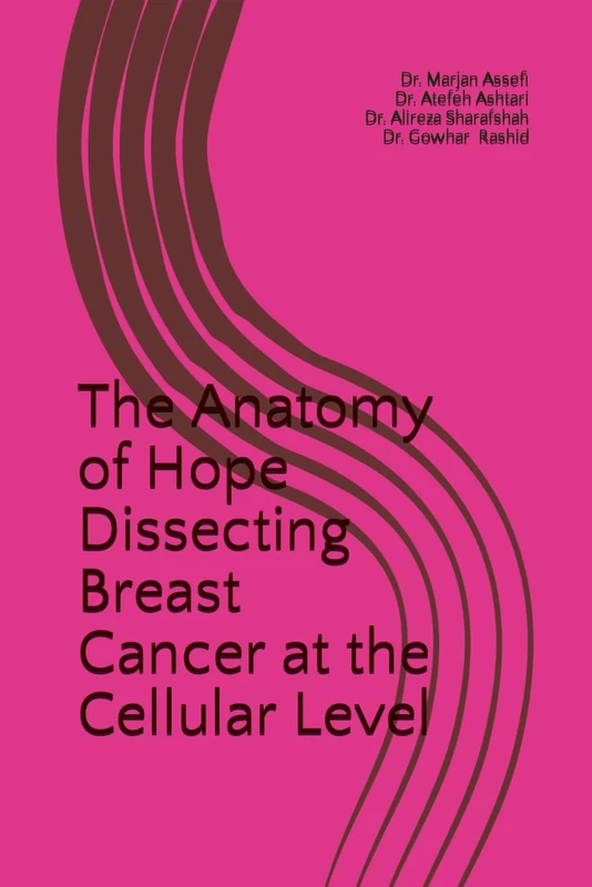 The Anatomy of Hope Dissecting Breast Cancer at the Cellular Level