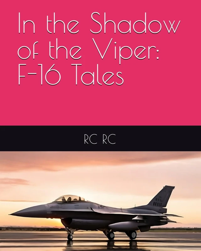 In the Shadow of the Viper: F-16 Tales - Image 1