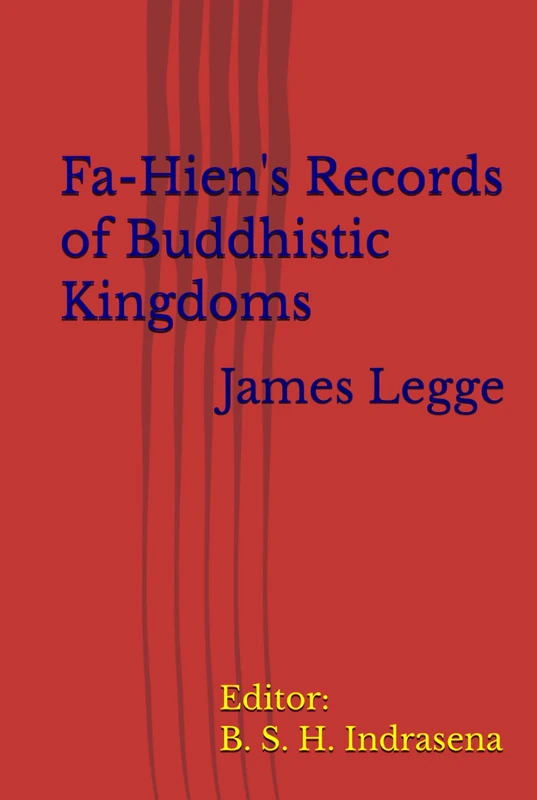 Fa-Hien's Records of Buddhistic Kingdoms