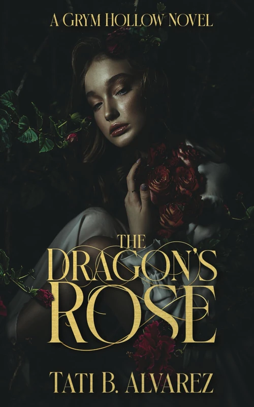 The Dragon's Rose (Grym Hollow)