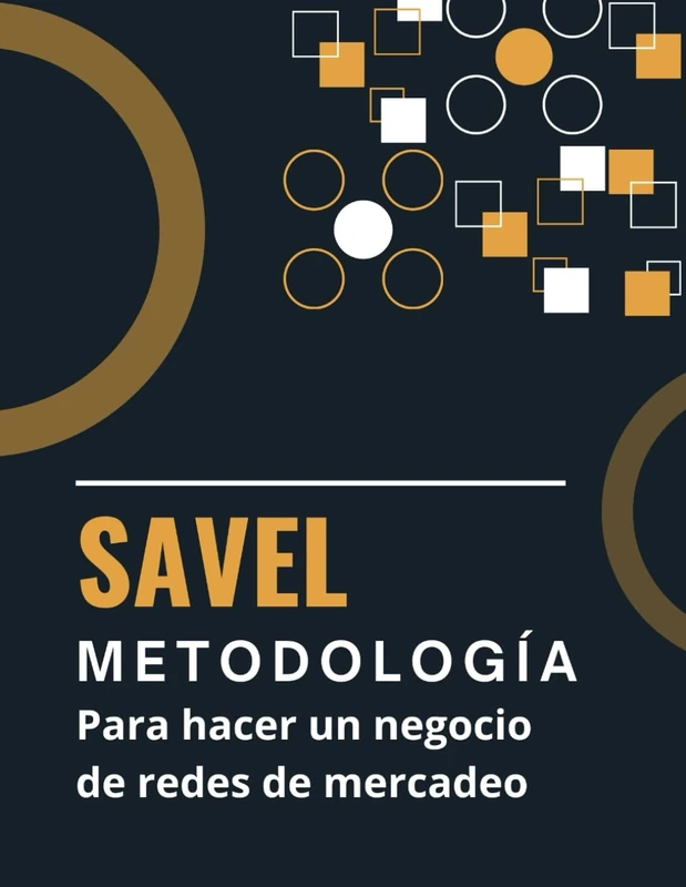 SAVEL Metodología para hacer un negocio de redes de mercadeo