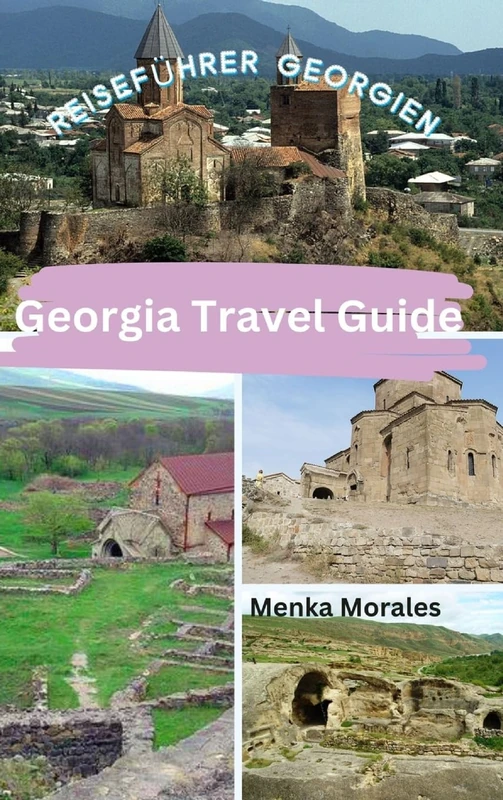 Georgia Travel Guide: Reiseführer Georgien