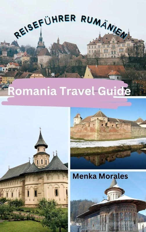 Romania Travel Guide: Reiseführer Rumänien