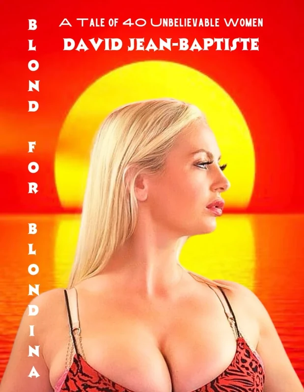 Blond for Blondina: A Tale of 40 Unbelievable Women