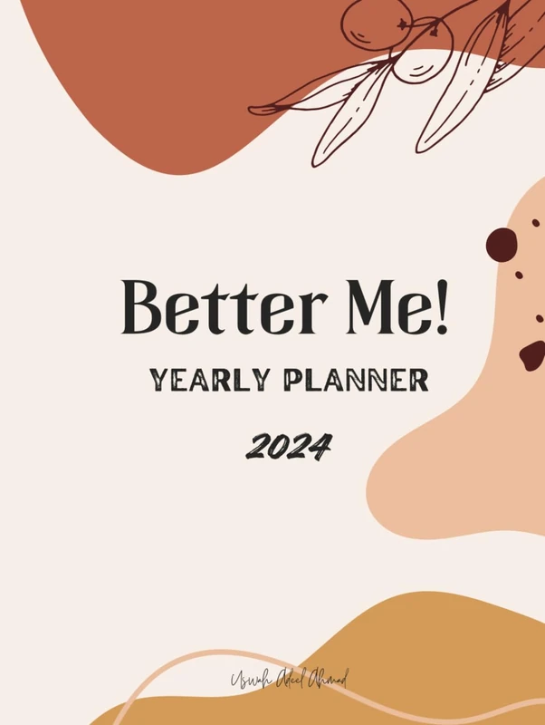 Better Me!: Yearly Planner 2024