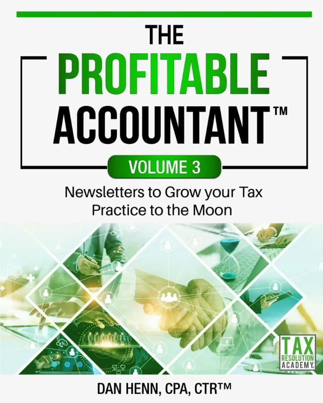 The Profitable Accountant™: Newsletters to Grow your Tax Practice to the Moon - Volume 3