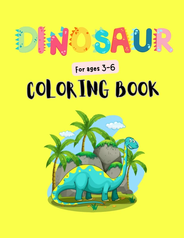 Dinosaur Coloring Book, Ages 3-6: Fun and Easy Dino-Themed Pages Featuring Adorable Dinosaurs, Prehistoric Scenes and More! Paperback