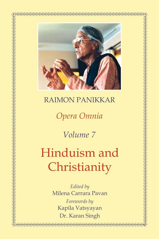 Opera Omnia (Vol. 7): Hinduism and Christianity