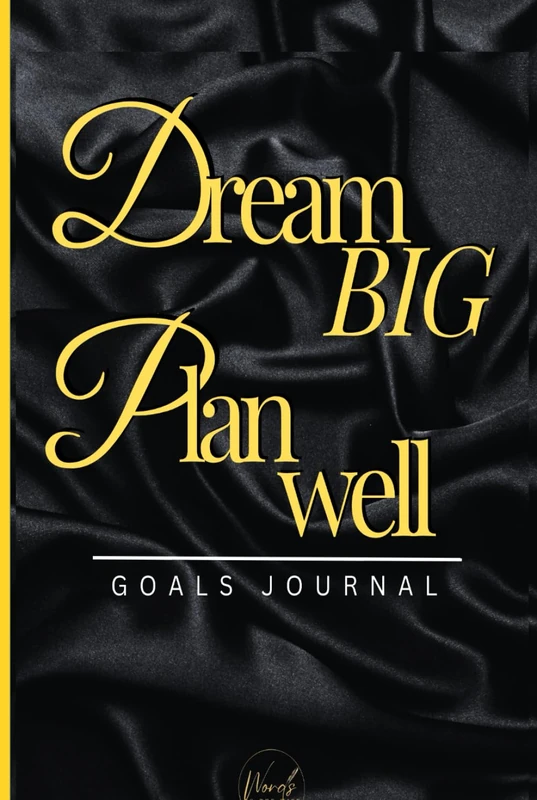 Dream Big Plan Well Goals Planner