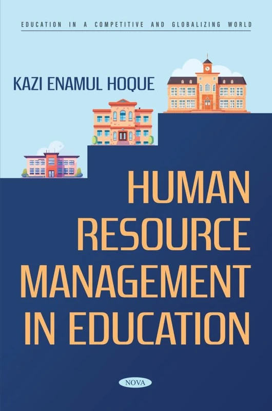 Human Resource Management in Education (Education in a Competitive and Globalizing World Series)