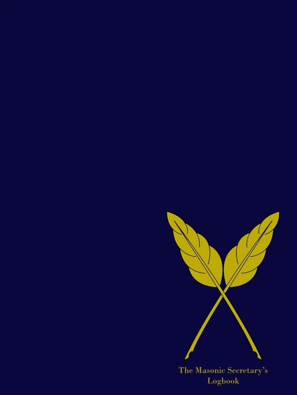 The Masonic Secretary's Logbook: Second Edition