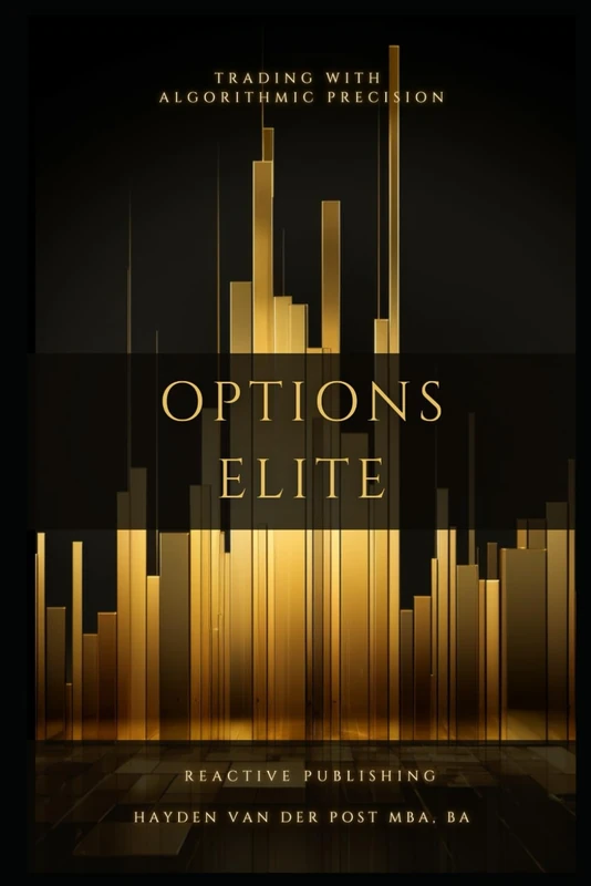 Options Elite: Algorithmic Trading With Python: 2024 Edition (Comprehensive Options Trading)
