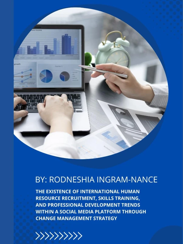 THE EXISTENCE OF INTERNATIONAL HUMAN RESOURCE RECRUITMENT, SKILLS TRAINING, AND PROFESSIONAL DEVELOPMENT TRENDS WITHIN A SOCIAL MEDIA PLATFORM THROUGH CHANGE MANAGEMENT STRATEGY - Image 1